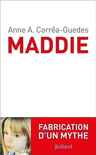 Maddie : fabrication d'un mythe