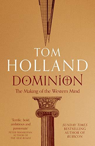 Dominion: The Making of the Western Mind