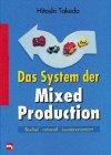 Das System der Mixed Production