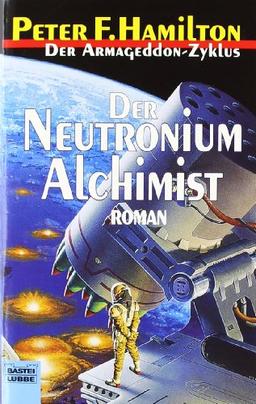 Der Neutronium Alchimist: Der Armageddon Zyklus, Bd. 4