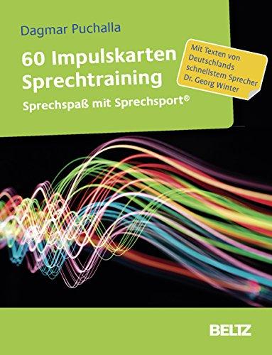 60 Impulskarten Sprechtraining: Sprechspaß mit Sprechsport® Mit Texten von Deutschlands schnellstem Sprecher Dr. Georg Winter