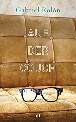 Auf der Couch: Wahre Geschichten aus der Psychotherapie