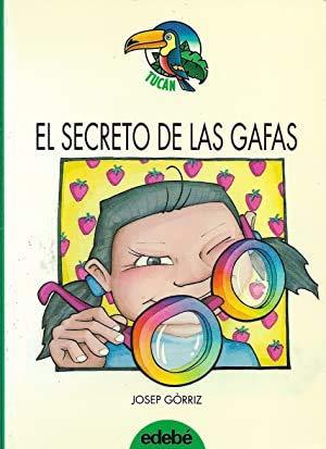 Secreto de las gafas, el (Tucan Verde)