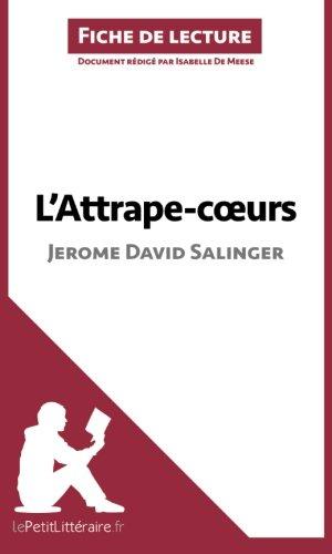 L'Attrape-cœurs de Jerome David Salinger (Analyse de l'œuvre) : Analyse complète et résumé détaillé de l'oeuvre