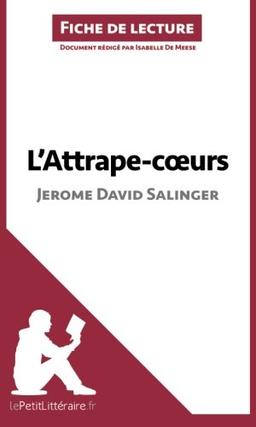 L'Attrape-cœurs de Jerome David Salinger (Analyse de l'œuvre) : Analyse complète et résumé détaillé de l'oeuvre