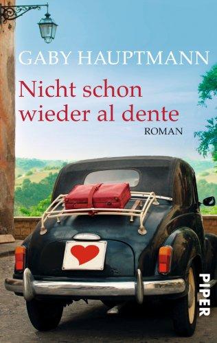 Nicht schon wieder al dente: Roman