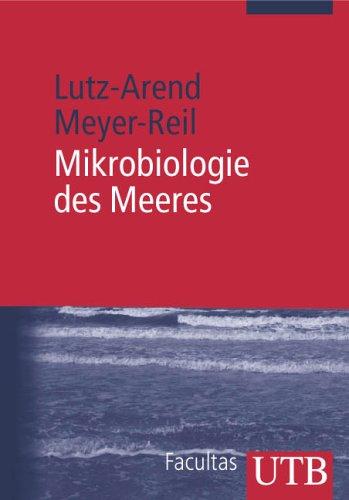 Mikrobiologie des Meeres: Eine Einführung (Uni-Taschenbücher M)