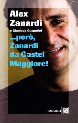 ... Però Zanardi da Castel Maggiore