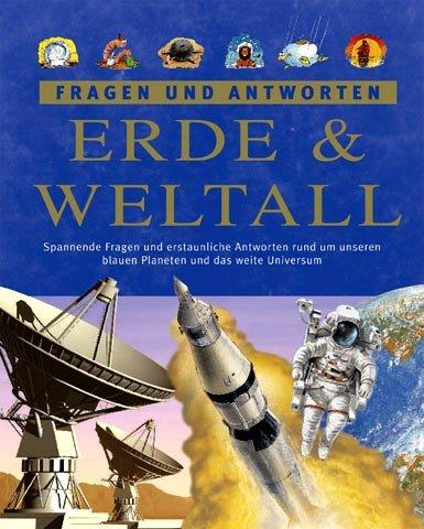 Erde und Weltall. Fragen und Antworten