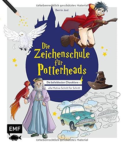 Die Zeichenschule für Potterheads: Die beliebtesten Charaktere – alle Motive Schritt für Schritt zeichnen