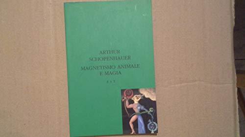 Magnetismo animale e magia (Piccola biblioteca universale)