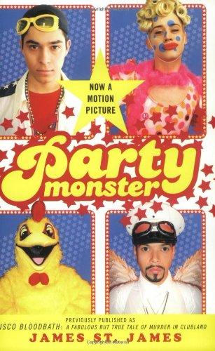 Party Monster: A Fabulous But True Tale of Murder in Clubland