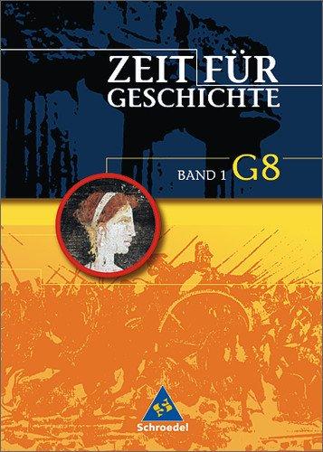 Zeit für Geschichte - Ausgabe 2004 für das G8 in Baden-Württemberg: Schülerband 1: Von der Vor- und Frühgeschichte bis zum Ende des Römischen Reiches: ... bis zum Ende des Römischen Reiches