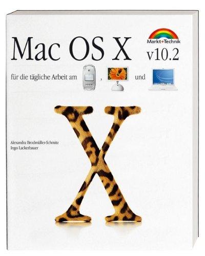 MAC OS X v10.2 . Für die tägliche Arbeit am Power Mac, iMac und iBook (Macintosh Bücher)