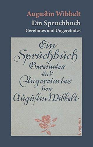 Ein Spruchbuch: Gereimtes und Ungereimtes