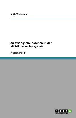 Zu Zwangsmaßnahmen in der MfS-Untersuchungshaft