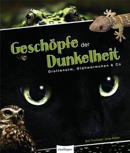 Geschöpfe der Dunkelheit: Grottenolm, Glühwurm & Co