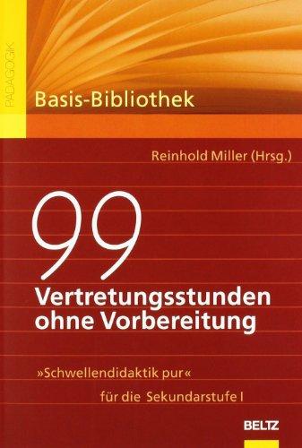 99 Vertretungsstunden ohne Vorbereitung: »Schwellendidaktik pur« für die Sekundarstufe I