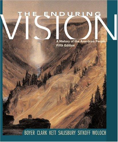 Enduring Vision: Complete: A History of the American People (Student Text)