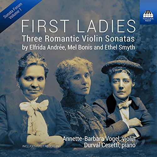 First Ladies: Three Romantic Violin Sonatas