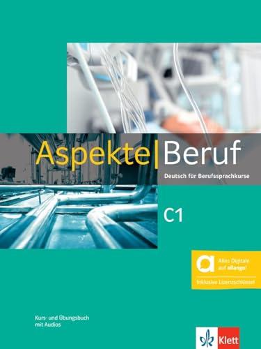 Aspekte Beruf C1 - Hybride Ausgabe allango: Deutsch für Berufssprachkurse. Kurs- und Übungsbuch mit Audios inklusive Lizenzschlüssel allango (24 Monate)