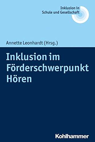 Inklusion im Förderschwerpunkt Hören (Inklusion in Schule und Gesellschaft)