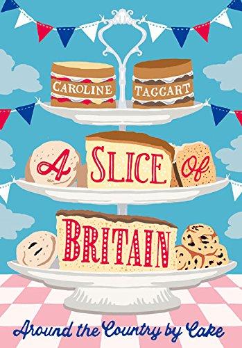 A Slice of Britain: Around the country by cake