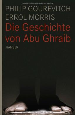 Die Geschichte von Abu Ghraib