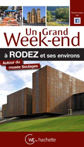 Un grand week-end à Rodez et ses environs : autour du musée Soulages