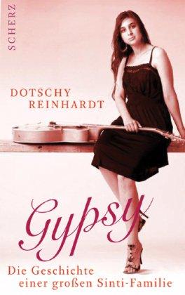 Gypsy: Die Geschichte einer großen Sinti-Familie