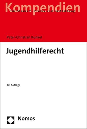 Jugendhilferecht: Systematische Darstellung für Studium und Praxis