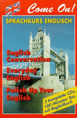 Come On! Sprachkurs Englisch. Mit 3 CDs