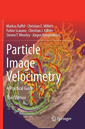 Particle Image Velocimetry: A Practical Guide (Experimental Fluid Mechanics)