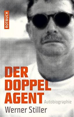 Der Doppelagent: Autobiographie (Rotbuch)