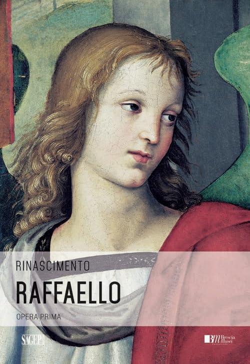 Raffaello. Opera prima. Ediz. illustrata