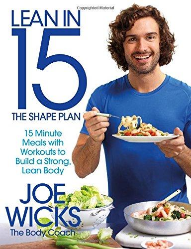 Lean in 15 - The Shape Plan: 15 minute meals with workouts to build a strong, lean body