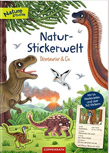 Natur-Stickerwelt - Dinosaurier & Co.: Mit 44 Steckbriefen und über 140 Stickern (Nature Zoom)