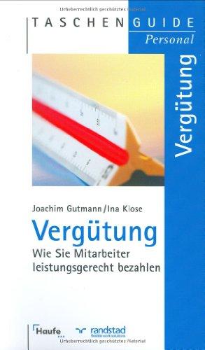 Vergütung: Wie sie Mitarbeiter leistungsgerecht bezahlen