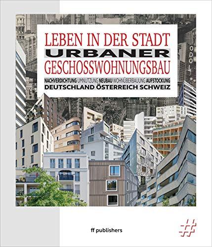 Leben in der Stadt: Urbaner Geschosswohnungsbau