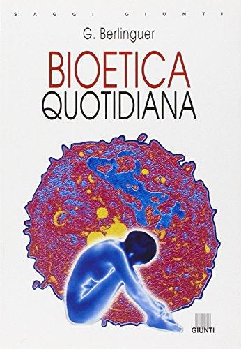 Bioetica quotidiana (Saggi Giunti)