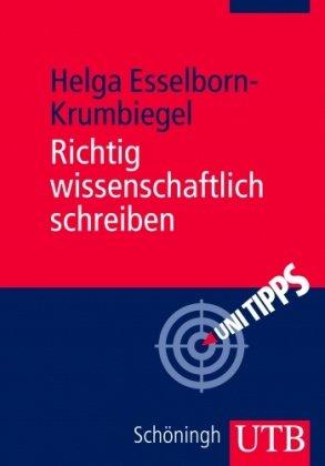 Richtig wissenschaftlich schreiben. Wissenschaftssprache in Regeln und Übungen