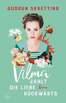 Vilma zählt die Liebe rückwärts: Roman | Eine Heldin zum Verlieben!