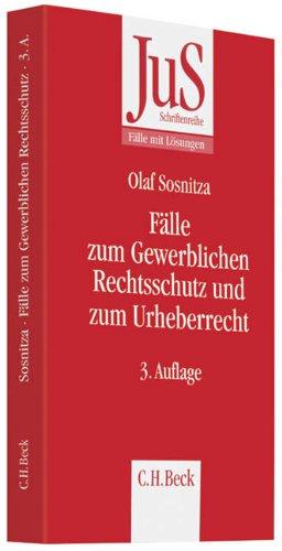 Fälle zum Gewerblichen Rechtsschutz und Urheberrecht