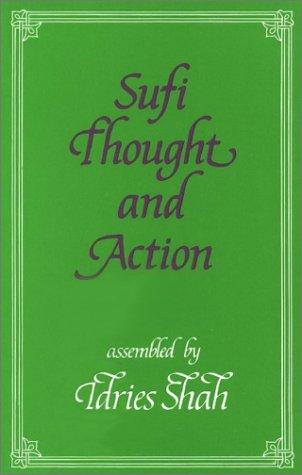 Sufi Thought and Action (Sufi research series)