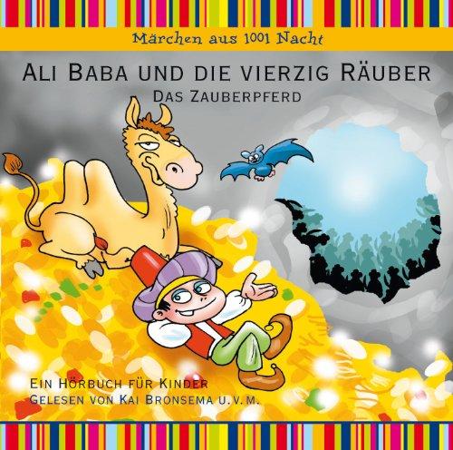 Ali Baba und die vierzig Räuber, Das Zauberpferd, Hörbuch für Kinder