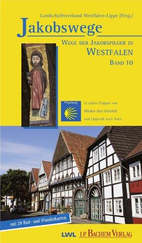 Jakobswege 10: In sieben Etappen von Minden über Bielefeld und Lippstadt nach Soest
