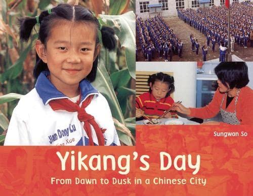 Yikang's Day: From Dawn to Dusk in a Chinese City (A Childs Day)