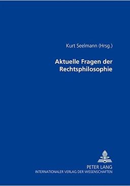 Aktuelle Fragen der Rechtsphilosophie