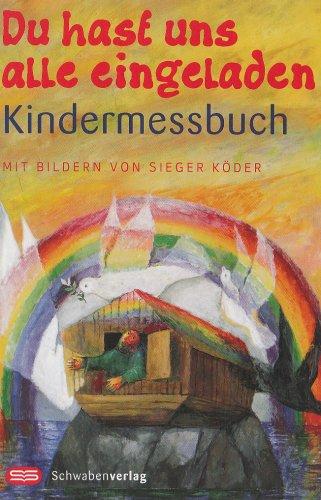 Du hast uns alle eingeladen: Kindermessbuch