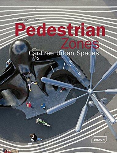 Pedestrian Zones: Car Free Urban Spaces (Architecture in Focus (Hardcover))